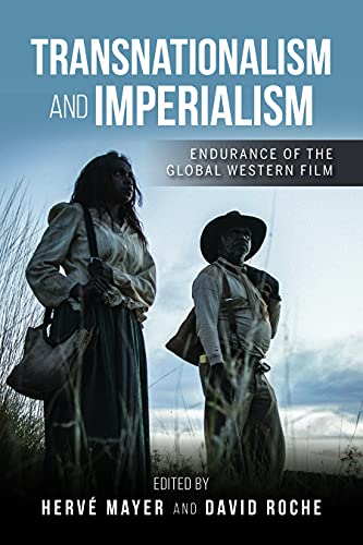 Couverture du livre: Transnationalism and Imperialism - Endurance of the Global Western Film