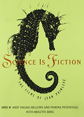 Book cover: Science Is Fiction - The Films of Jean Painlevé