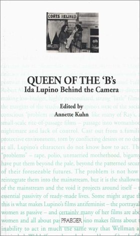 Couverture du livre: Queen of the 'B's - Ida Lupino Behind the Camera