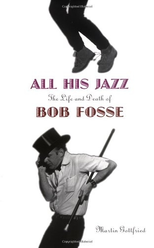 Couverture du livre: All His Jazz - The Life and Death of Bob Fosse