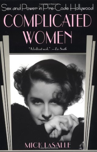 Couverture du livre: Complicated Women - Sex and Power in Pre-Code Hollywood