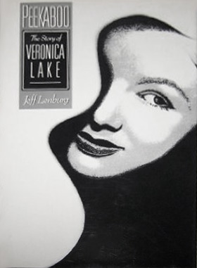 Couverture du livre: Peek-A-Boo - The Story of Veronica Lake