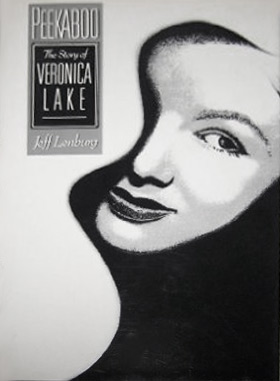 Couverture du livre : Peek-A-Boo - The Story of Veronica Lake