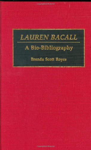 Couverture du livre: Lauren Bacall - A Bio-Bibliography