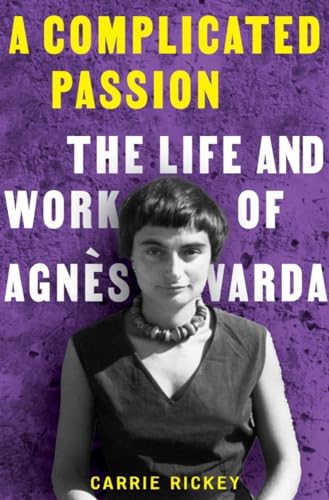 Couverture du livre: A Complicated Passion - The Life and Work of Agnès Varda