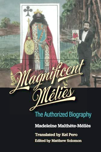 Couverture du livre: Magnificent Méliès - The Authorized Biography