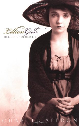 Book cover: Lillian Gish - Her Legend, Her Life