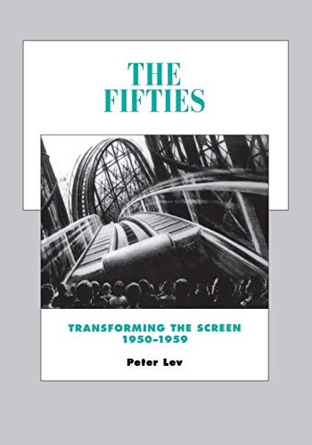 Couverture du livre: The Fifties, Transforming the Screen 1950–1959 - History of Amarican cinema vol.7