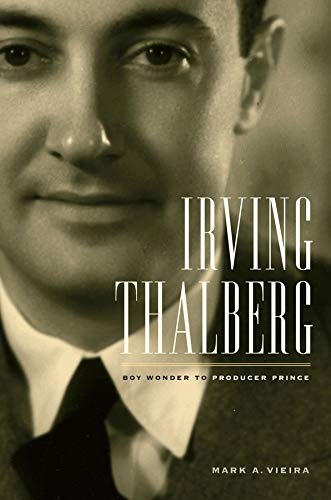Book cover: Irving Thalberg - Boy Wonder to Producer Prince