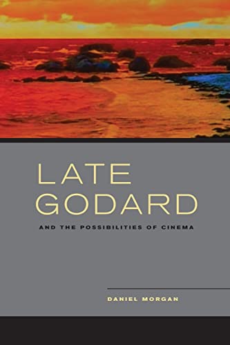 Book cover: Late Godard - and the Possibilities of Cinema