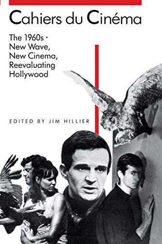 Couverture du livre: Cahiers du Cinéma - The 1960s New Wave, New Cinema, Reevaluating Hollywood