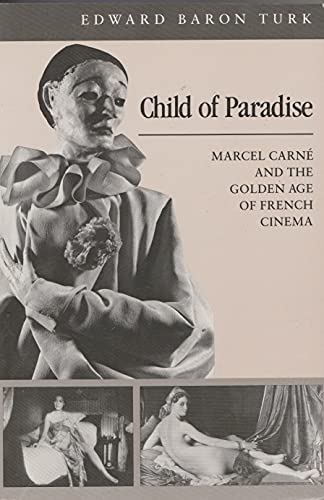 Couverture du livre : Child of Paradise - Marcel Carne and the Golden Age of French Cinema