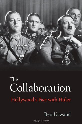 Couverture du livre: The Collaboration - Hollywood's Pact With Hitler