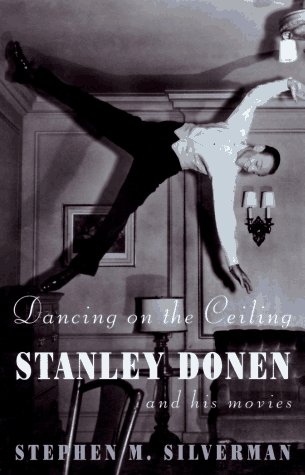 Couverture du livre: Dancing on the Ceiling - Stanley Donen and His Movies