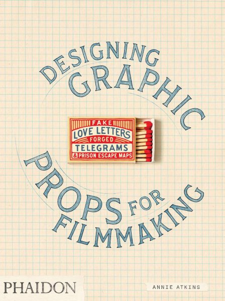 Book cover: Fake love letters, forged telegrams, and prison escape maps - Designing graphic props for filmmaking