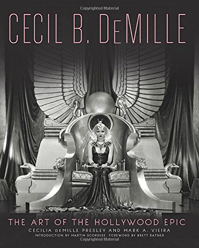 Couverture du livre : Cecil B. Demille - The Art of the Hollywood Epic