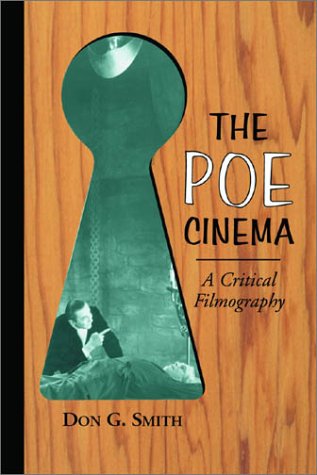Couverture du livre: The Poe Cinema - A Critical Filmography of Theatrical Releases Based on the Works of Edgar Allan Poe