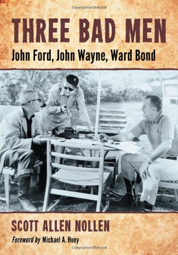 Couverture du livre : Three Bad Men - John Ford, John Wayne, Ward Bond
