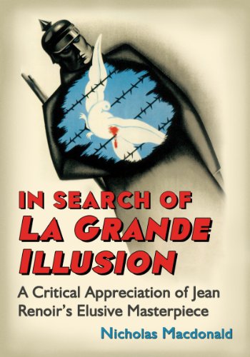 Couverture du livre: In Search of La Grande Illusion - A Critical Appreciation of Jean Renoir's Elusive Masterpiece