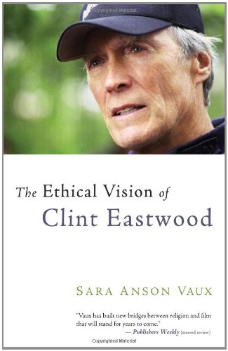 Couverture du livre: The Ethical Vision of Clint Eastwood