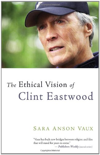 Couverture du livre : The Ethical Vision of Clint Eastwood