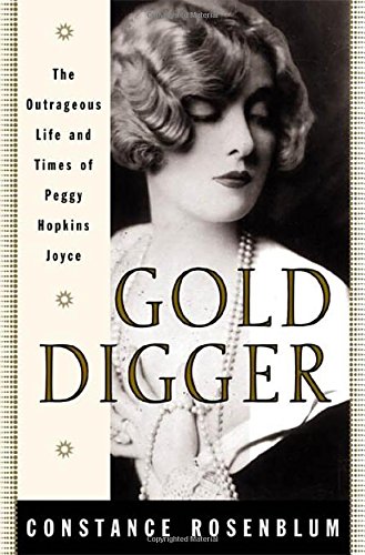 Couverture du livre: Gold Digger - The Outrageous Life and Times of Peggy Hopkins Joyce