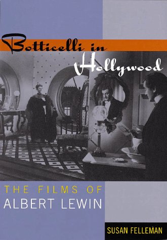 Couverture du livre : Botticelli in Hollywood - The Films of Albert Lewin