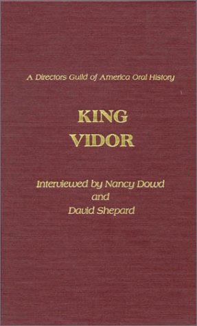 Couverture du livre: King Vidor - interviewed by Nancy Dowd and David Shepard
