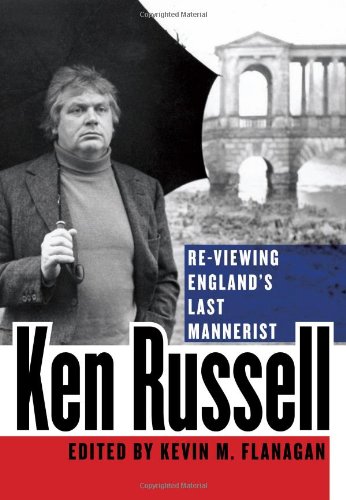 Couverture du livre : Ken Russell - Re-Viewing England's Last Mannerist