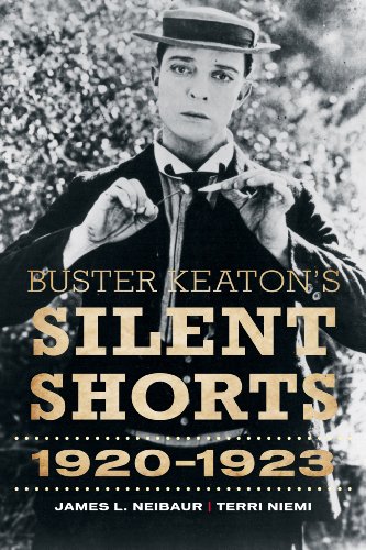 Couverture du livre: Buster Keaton's Silent Shorts - 1920-1923
