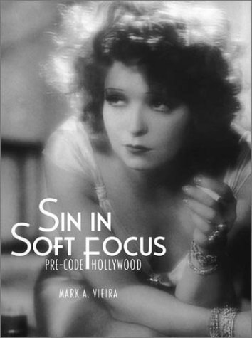 Book cover: Sin in Soft Focus - Pre-Code Hollywood