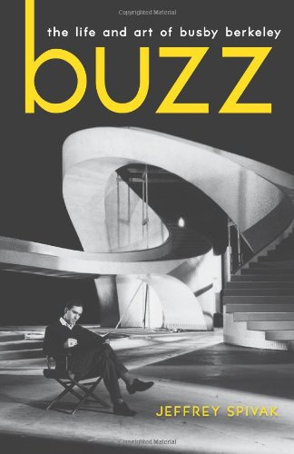 Couverture du livre: Buzz - The Life and Art of Busby Berkeley