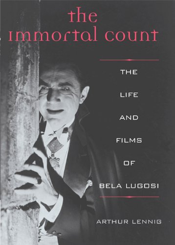 Couverture du livre: The Immortal Count - The Life and Films of Bela Lugosi