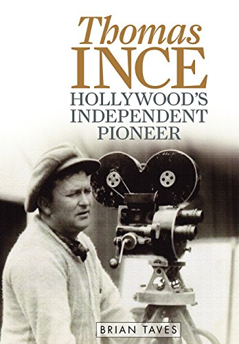 Couverture du livre: Thomas Ince - Hollywood's Independent Pioneer