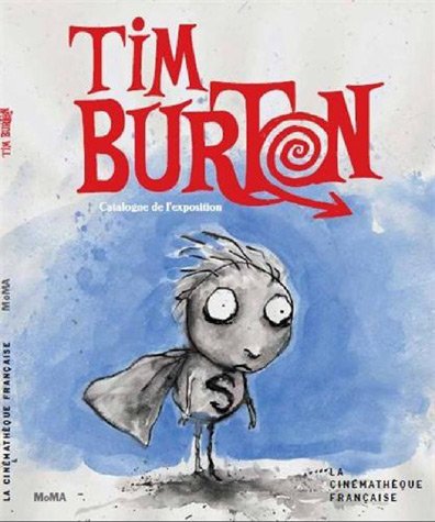 Couverture du livre: Tim Burton - Catalogue de l'exposition à la Cinémathèque