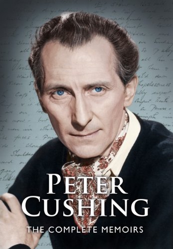 Book cover: Peter Cushing - The Complete Memoirs