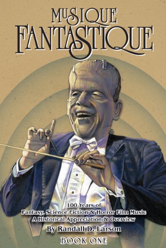 Couverture du livre: Musique Fantastique - 100 Years of Fantasy, Science Fiction, and Horror Film Music