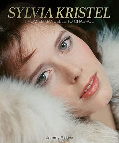 Couverture du livre: Sylvia Kristel - From Emmanuelle to Chabrol