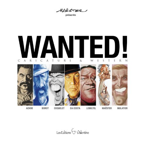 Couverture du livre: Wanted ! - Caricature & Western