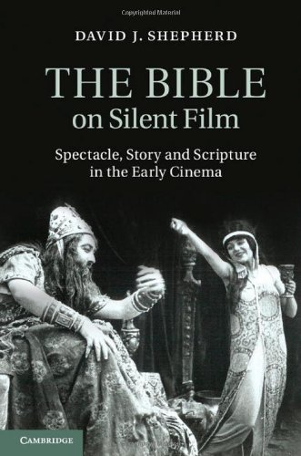 Book cover: The Bible on Silent Film - Spectacle, Story and Scripture in the Early Cinema
