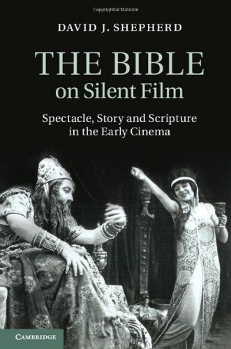 Couverture du livre: The Bible on Silent Film - Spectacle, Story and Scripture in the Early Cinema