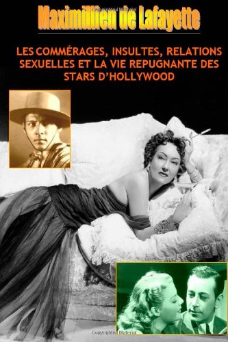 Book cover: Les Commérages, insultes, relations sexuelles et la vie répugnante des stars d'Hollywood