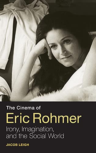 Couverture du livre : The Cinema of Eric Rohmer - Irony, Imagination, and the Social World
