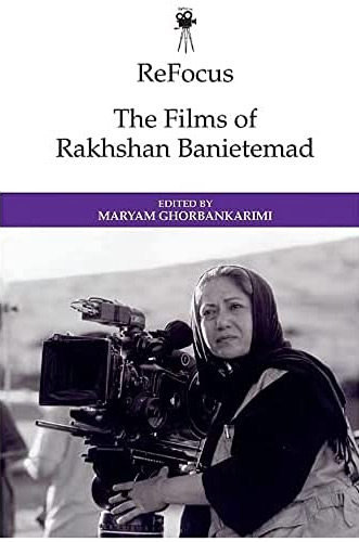 Book cover: The Films of Rakhshan Banietemad