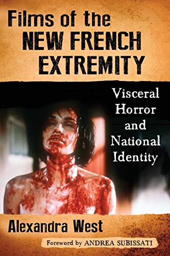Book cover: Films of the New French Extremity - Visceral Horror and National Identity