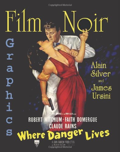 Book cover: Film Noir Graphics - Where Danger Lives