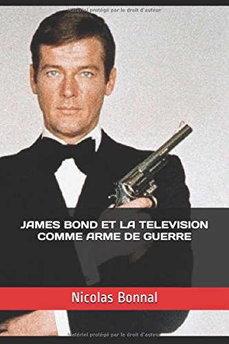 Couverture du livre: James Bond et la télévision comme arme de guerre