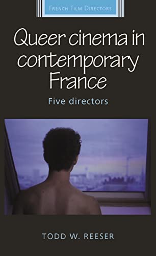 Couverture du livre: Queer Cinema in Contemporary France - Five Directors
