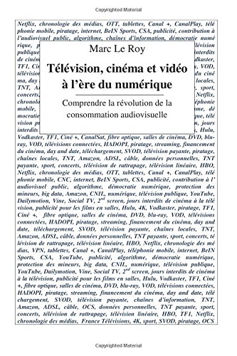 Couverture du livre: Télévision, cinéma et vidéo à l'ère du numérique - Comprendre la révolution de la consommation audiovisuelle.