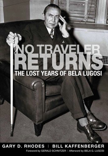 Couverture du livre: No Traveler Returns - The Lost Years of Bela Lugosi